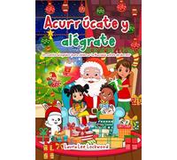 Acurrúcate y alégrate: Un cuento acogedor para celebrar la Navidad antes de dormir