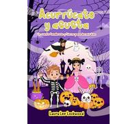 Acurrúcate y asusta: Un cuento tenebroso y tierno para dormir bien