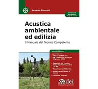 Acustica ambientale ed edilizia. Il manuale del tecnico competente