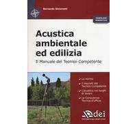 Acustica ambientale ed edilizia. Il manuale del tecnico competente