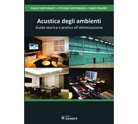 Acustica degli ambienti. Guida teorica e pratica all'ottimizzazione