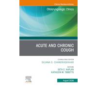 Acute and Chronic Cough, An Issue of Otolaryngologic Clinics of North America: Volume 59-4