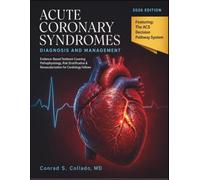 Acute Coronary Syndromes Diagnosis and Management: Evidence-Based Textbook Covering Pathophysiology, Risk Stratification & Revascularization for Cardiology Fellows