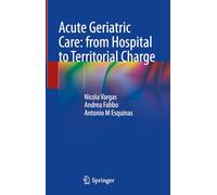 Acute Geriatric Care: From Hospital to Territorial Charge