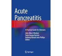 Acute Pancreatitis: A Practical Guide for Clinicians