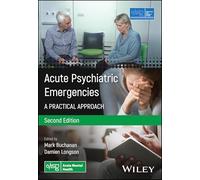 Acute Psychiatric Emergencies: A Practical Approach