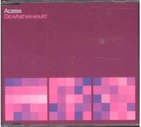 Aczess - Do What We Would [Import]