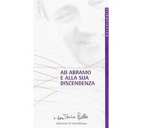 Ad Abramo e alla sua discendenza