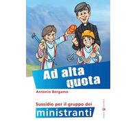 Ad alta quota. Sussidio per il gruppo dei ministranti