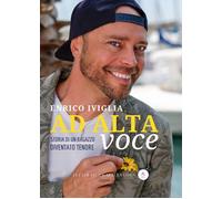 Ad Alta Voce. Storia di un ragazzo diventato tenore. - [Letteratura Alternativa]