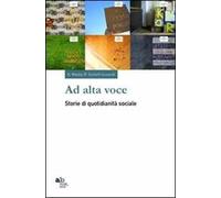 Ad alta voce. Storie di quotidianità sociale