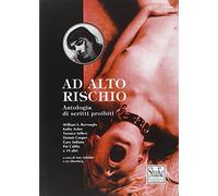 Ad alto rischio. Antologia di scritti proibiti