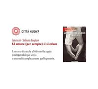 Libri Ezio Aceti / Stefania Cagliani - Ad Amare (Per Sempre) Ci Si Educa