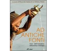 Ad antiche fonti. Voci dell'induismo attraverso il tempo