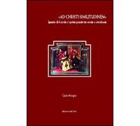 «Ad Christi similitudinem». Ignazio di Loyola e i primi gesuiti tra eresia e ortodossia