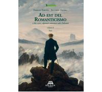 Ad est del Romanticismo. 1786-1901. Alpinisti vittoriani sulle Dolomiti - ...