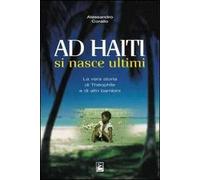 Ad Haiti si nasce ultimi. La vera storia di Théophile e di altri bambini