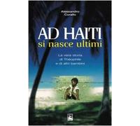Ad Haiti si nasce ultimi. La vera storia di Théophile e di altri bambini