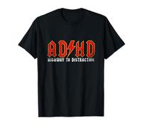 AD-HD Highway to Distraction Maglietta