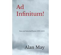 Ad Infinitum: New and Selected Poems 1995-2025