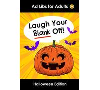 Ad Libs for Adults Halloween Edition: Funny Stories Party Game to Play with Frie