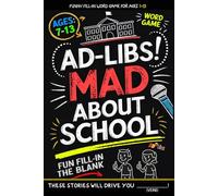 Ad Libs - Mad About School: Funny Fill-In-The-Blank Word Game