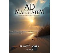 Ad Maiestatem (Collected Poetry of Fr David Jones): Volume 2