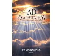 Ad Maiestatem: VOLUME 1
