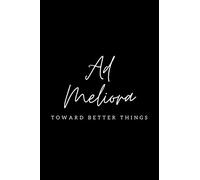 AD MELIORA: Toward Better Things: Awesome (6x9 , 100 Pages) Lined Notebook For Latin Lovers