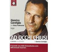 Gianrico Carofiglio – Ad occhi chiusi – Audiolibro CD MP3 – Emons Verlag