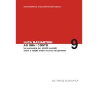 AD OGNI COSTO La garanzia dei diritti sociali oltre il limite delle risorse disponibili