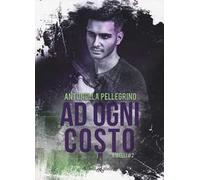 Ad ogni costo. Ribelli. Vol. 2