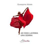 Ad ogni lacrima una gemma