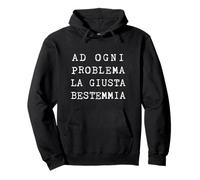 Ad Ogni Problema La Giusta Bestemmia Felpa con Cappuccio
