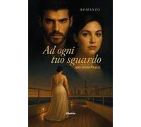 Ad ogni tuo sguardo