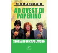 Ad ovest di Paperino. Storia di un capolavoro