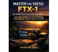 Ad. Parks, Randall Randall Ad Parks Master the Yaesu Ftx-1 (Tascabile)