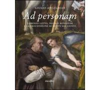 Ad personam. Lorenzo Lotto, Nicolò Bonafede e la crocifissione di Monte San Giusto