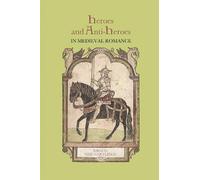 Ad Putter Heroes and Anti-Heroes in Medieval Romance (Tascabile)