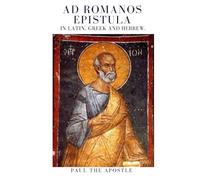 AD ROMANOS EPISTULA: In latin, greek and hebrew.
