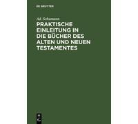 Ad Schumann Praktische Einleitung in die Bücher des Alten und (Copertina rigida)