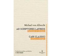 Ad scriptores Latinos. Epistulae et colloquia-Cari classici. Lettere e dialoghi
