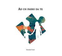 Ad un passo da te