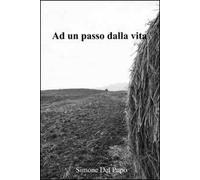 Ad un passo dalla vita