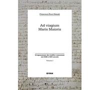 Ad viagium maris maioris. Vol. 1: L' espansione dei traffici veneziani nel XIII e XIV secolo