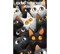 ADA AND THE ENCHANTED MENAGERIE