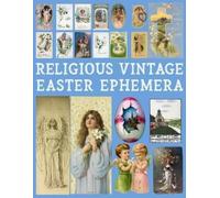 Ada Ashley Religious Vintage Easter Ephemera (Tascabile)