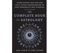 Ada Aubin June Rifkin The Complete Book of Astrology (Tascabile)