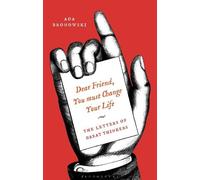 Ada Bronowski Dear Friend, You Must Change Your Life' (Copertina rigida)