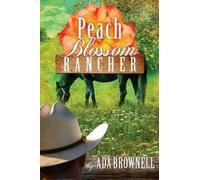 Ada Brownell Peach Blossom Rancher (Tascabile) Peaches and Dreams